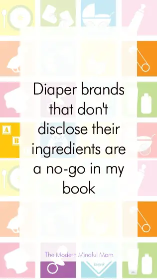 Diaper brands that don't disclose their ingredients are a no-go in my book