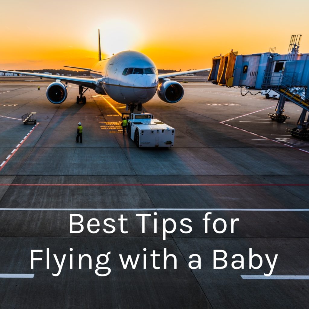 Best Tips For Flying With A Baby 2019 | Taking An Infant On A Plane ...