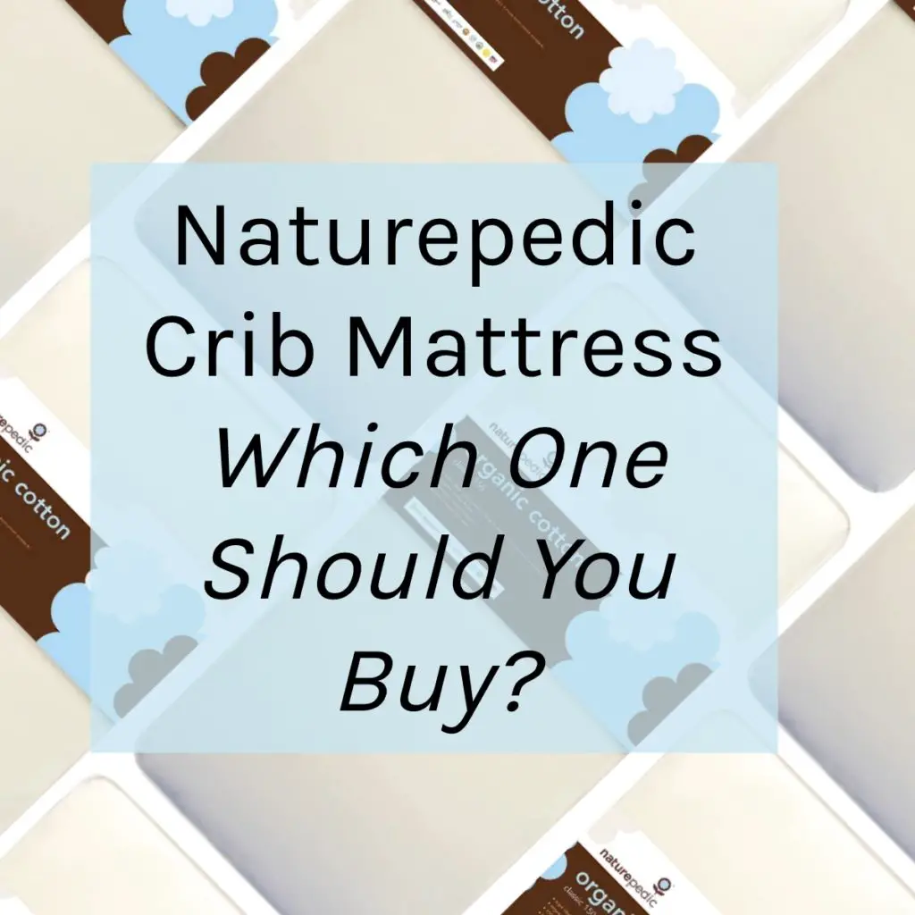 Naturepedic Crib Mattress _ Which One Should You Buy_