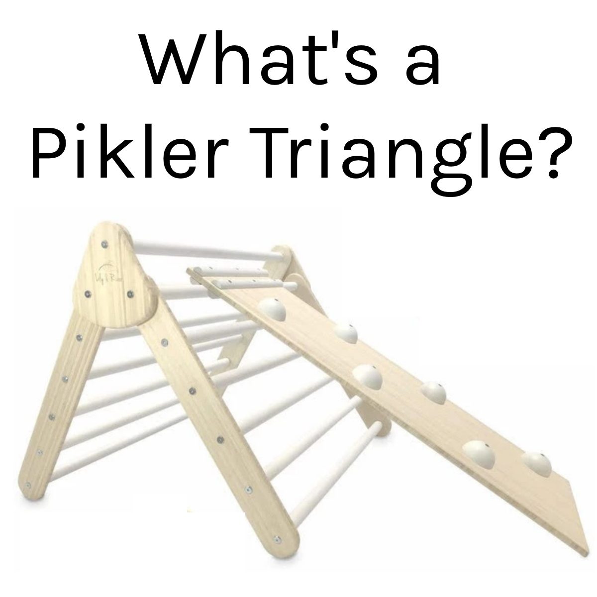 What's a Pikler Triangle?