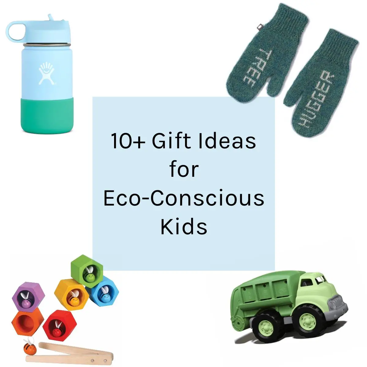 10+ Gift Ideas for Eco-Conscious K