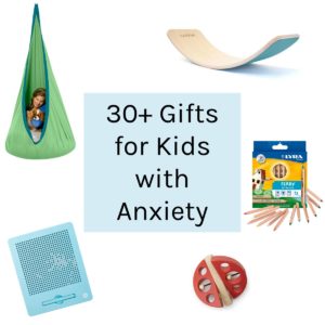 30+ Gifts for Kids with Anxiety