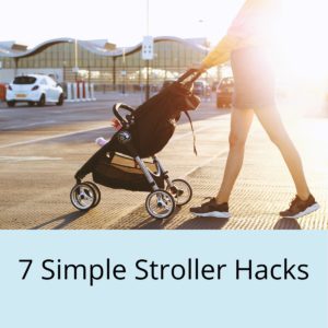 7 Simple Stroller Hacks
