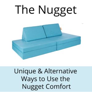 The Nugget | Unique and Alternative Ways to Use the Nugget Comfort