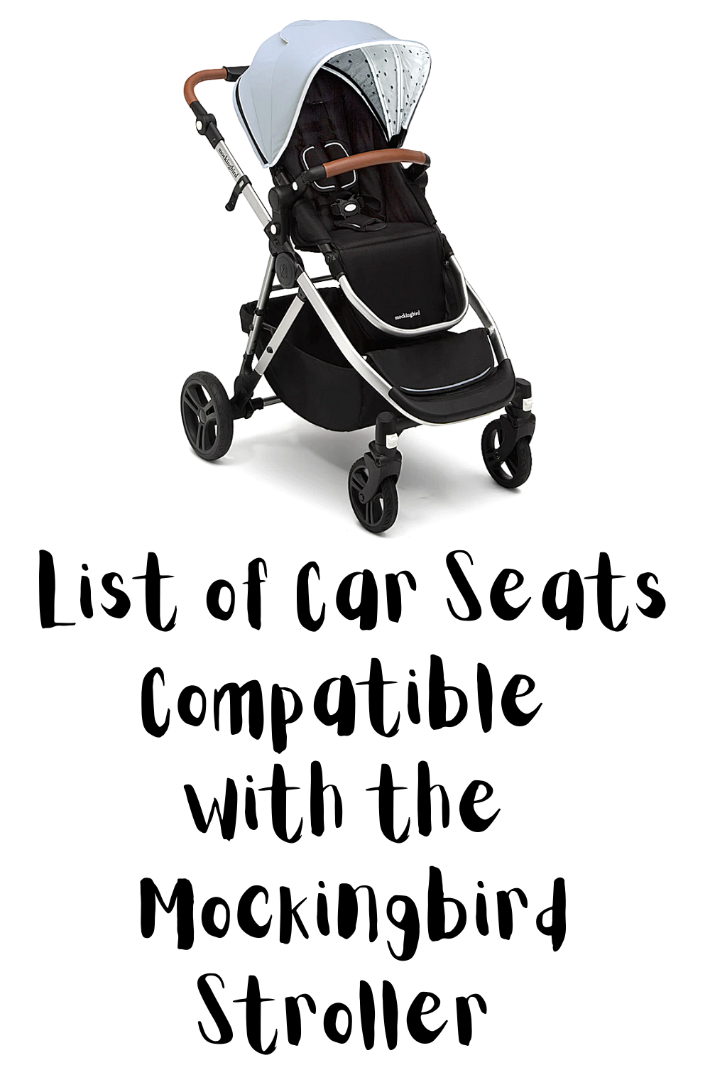 What Car Seats are Compatible with the Mockingbird Stroller? 2021 The