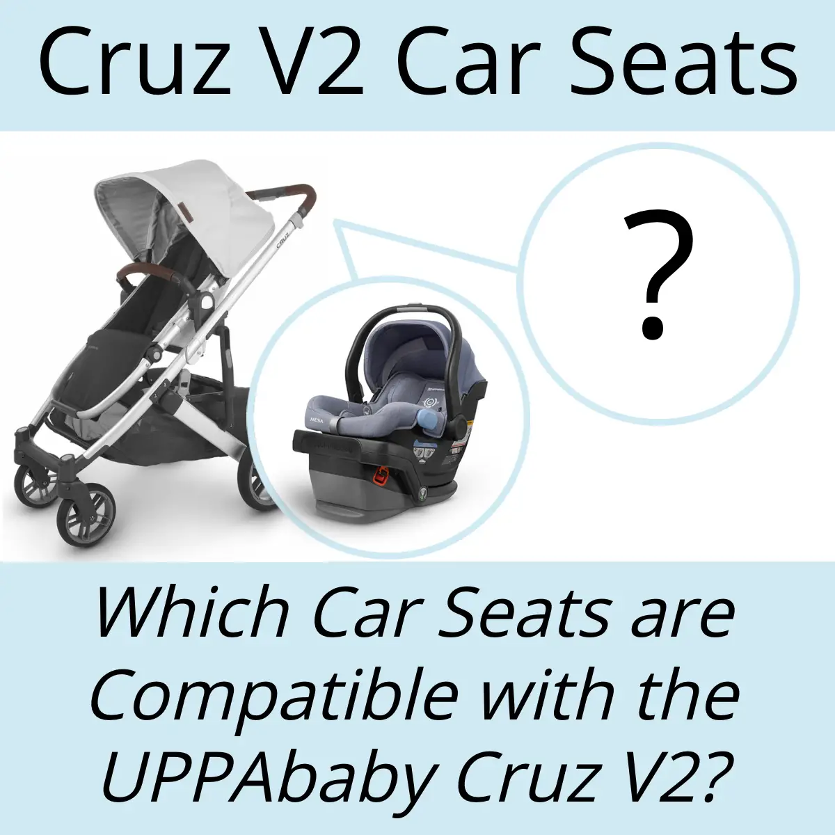car seats compatible with uppababy cruz