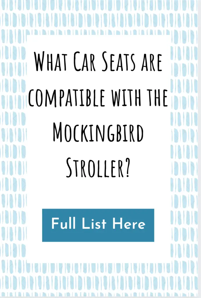What Car Seats are Compatible with the Mockingbird Stroller? 2021 The