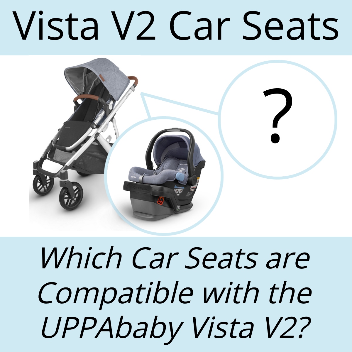 compatible car seats for uppababy vista