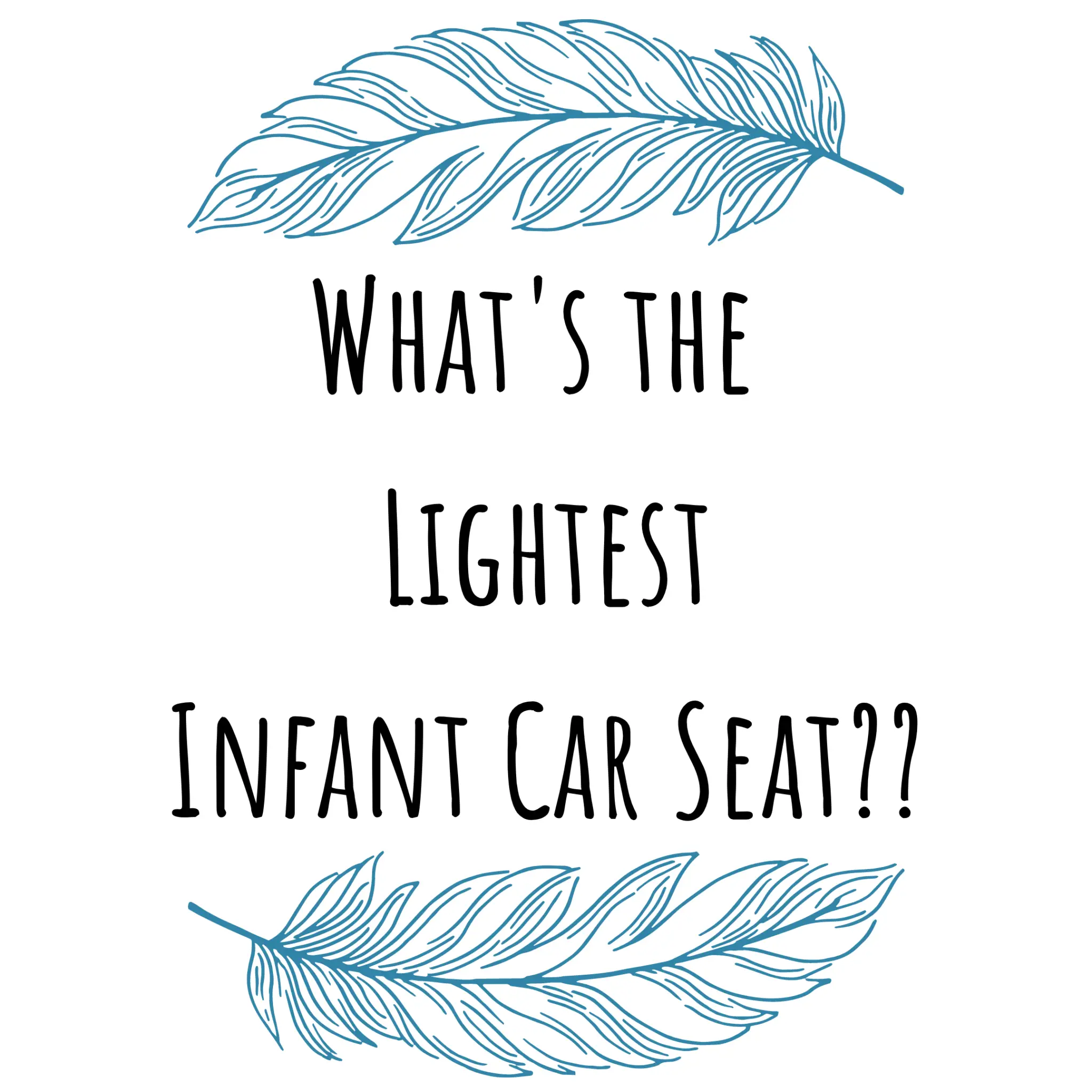 What is the Lightest Infant Car Seat? The Modern Mindful Mom