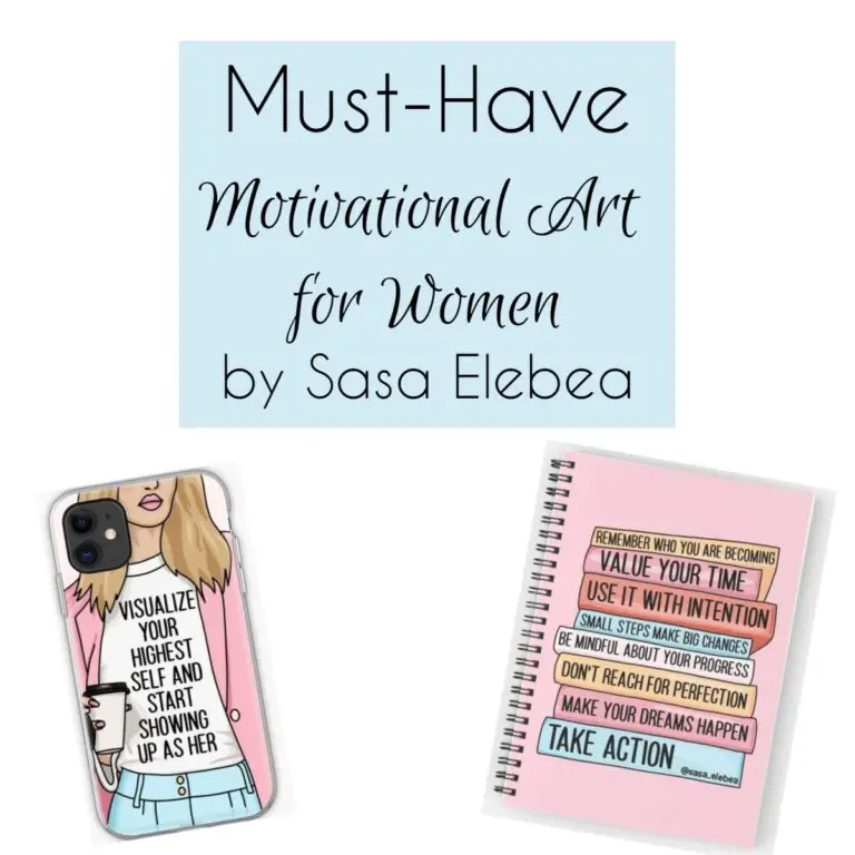 Must-Have Motivational Art for Women by Sasa Elebea