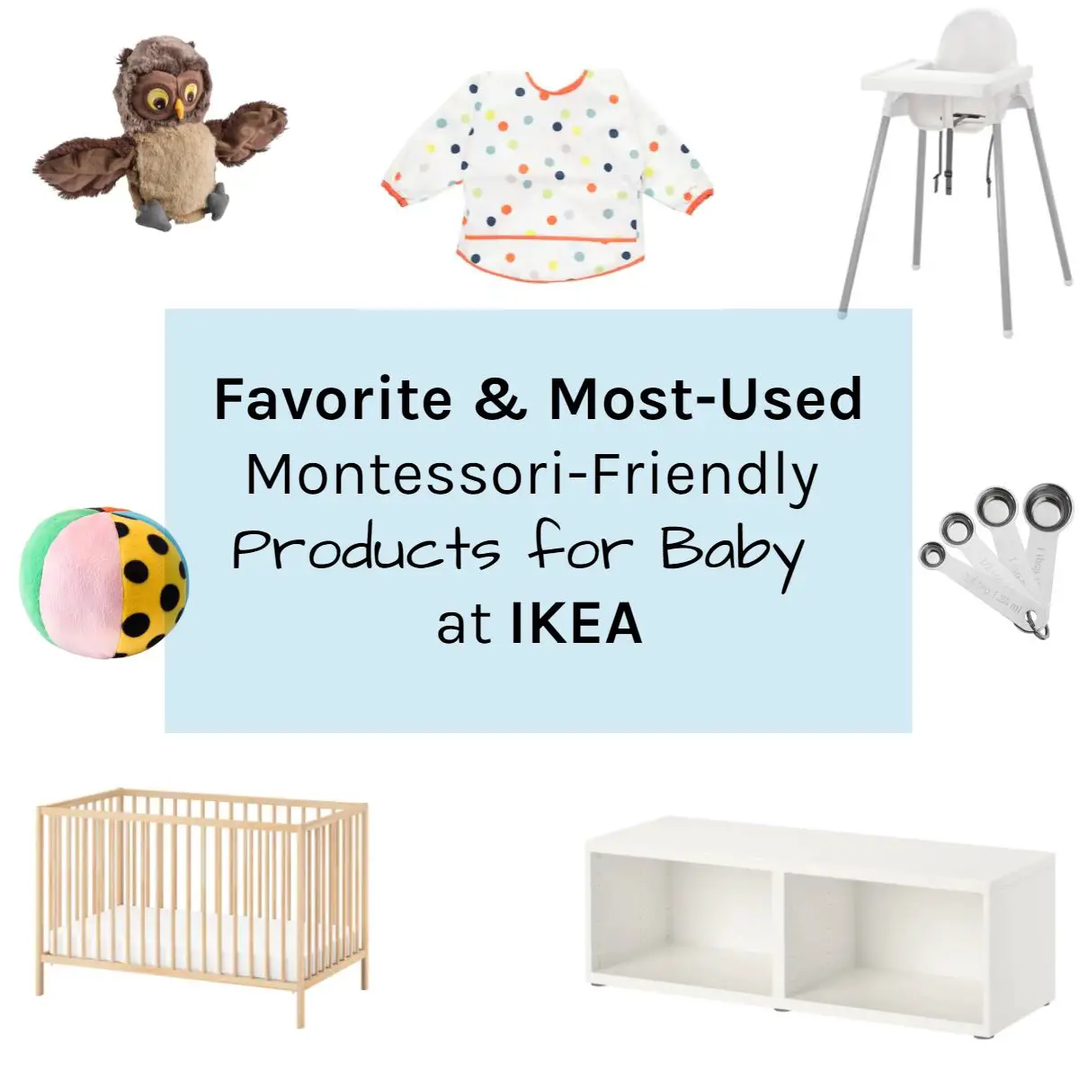 Favorite & Most-Used IKEA Baby Products (Montessori ...