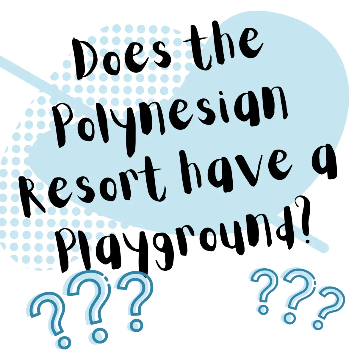 Does the Disney Polynesian Resort have a playground? 2021
