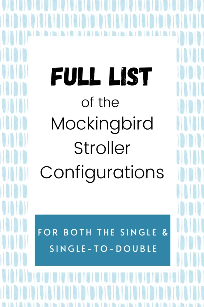 Full list - Mockingbird Stroller Configurations