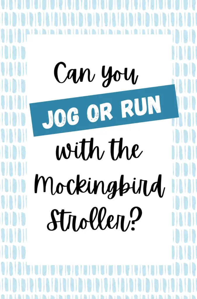 Can You Jog with the Mockingbird Stroller?