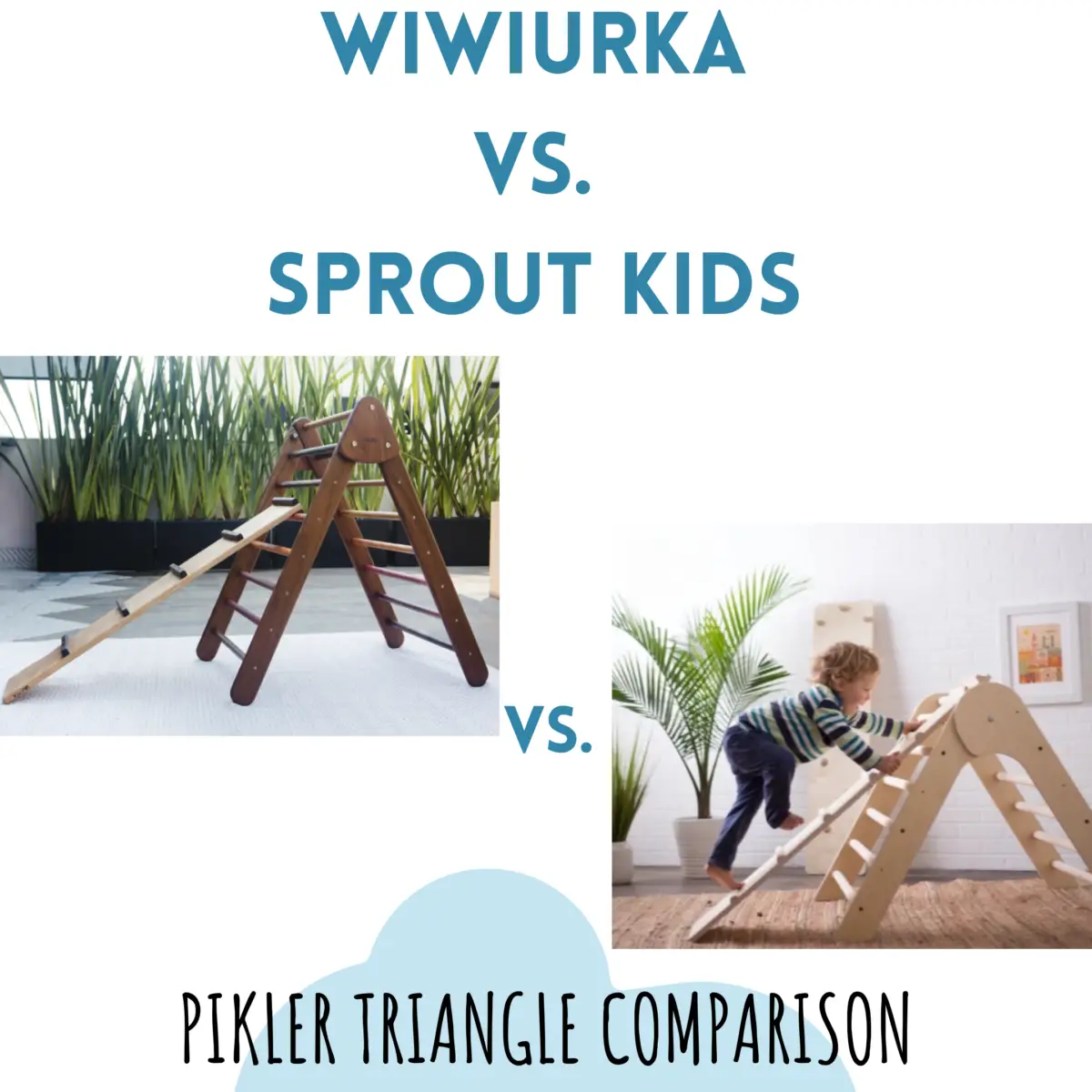 Wiwiurka Pikler Triangle vs. Sprout Kids Pikler Triangle