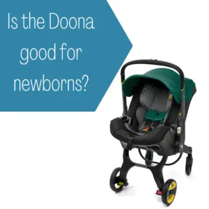Is the Doona good for NEWBORNS?