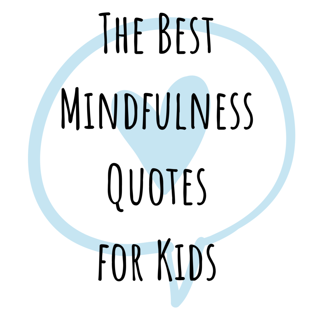 63-mindfulness-quotes-for-kids-the-modern-mindful-mom