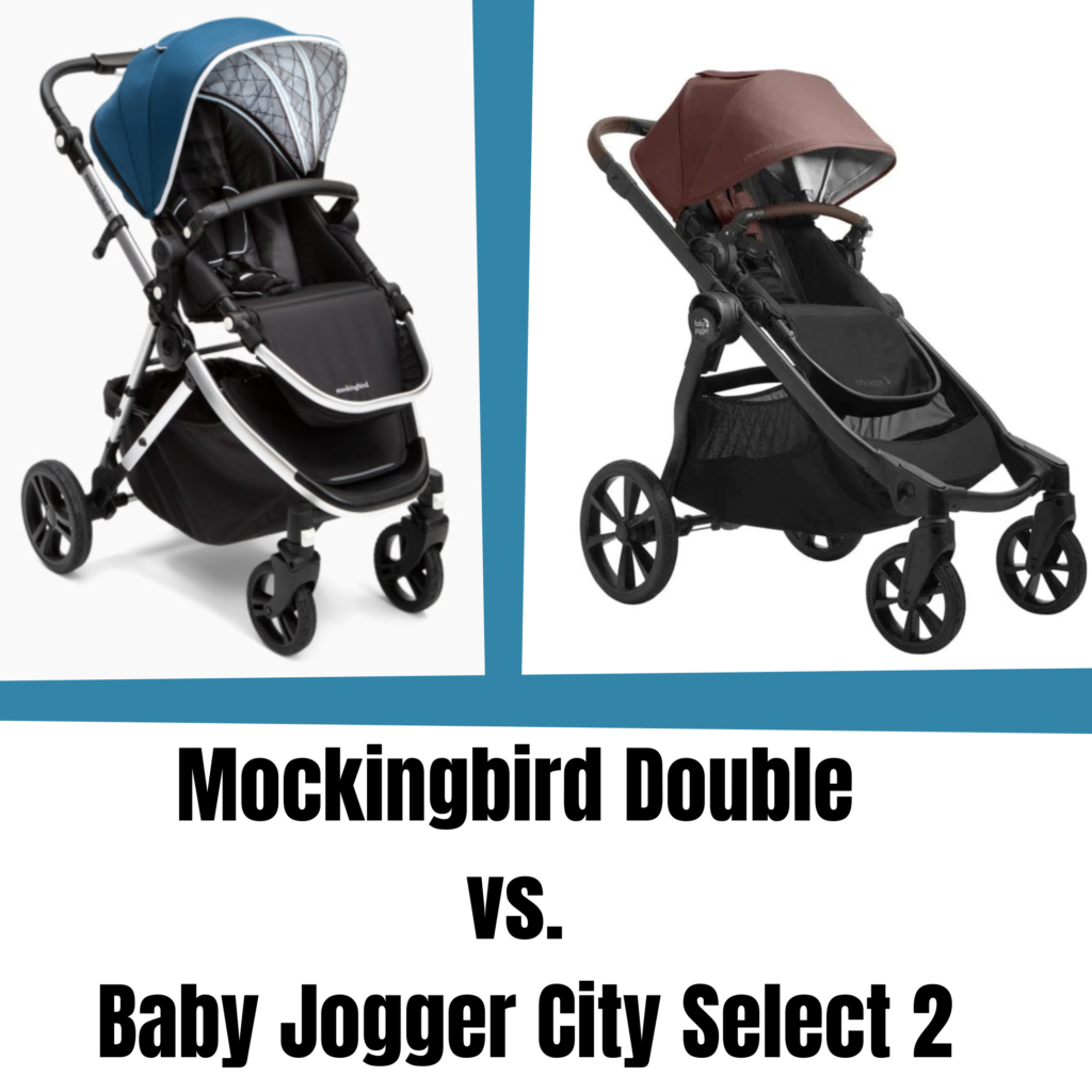 Mockingbird Double vs Baby Jogger City Select 2 The Modern Mindful Mom