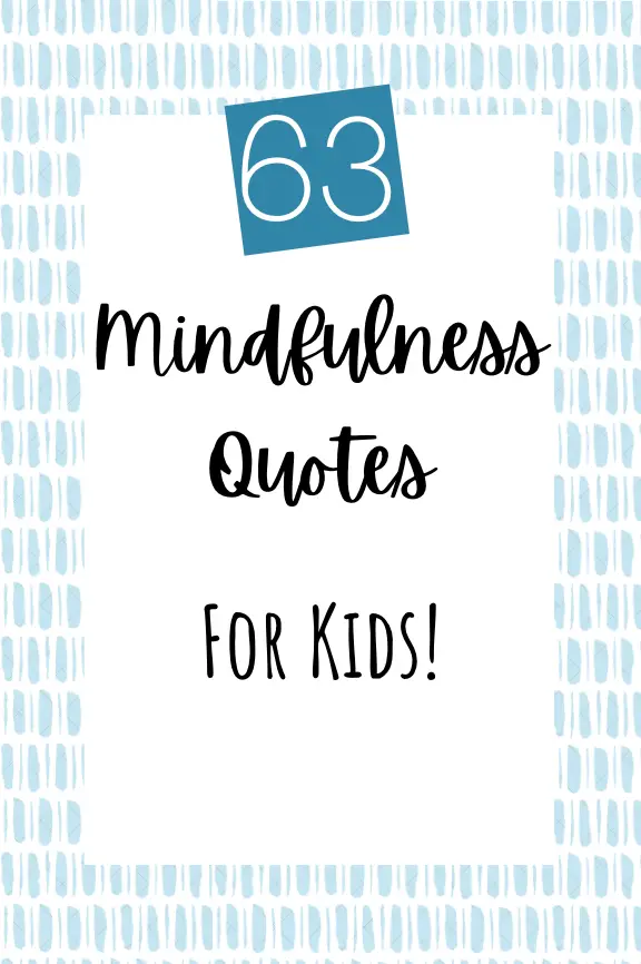 Best Mindfulness Quotes 4 kids