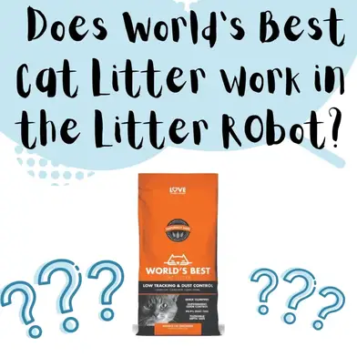 Does World s Best Cat Litter Work in the Litter Robot READ THIS FIRST The Modern Mindful Mom